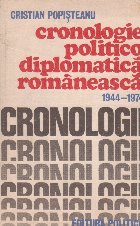 Cronologie politico-diplomatica romaneasca 1944-1974