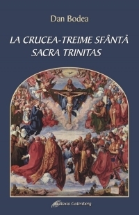 La Crucea - Treime Sfanta. Sacra Trintas