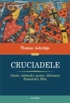 Cruciadele. Istoria razboiului pentru eliberarea Pamintului Sfint