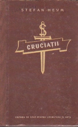 Cruciatii, Volumul I