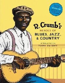 R.Crumb's Heroes of Blues, Jazz and Country (with CD)