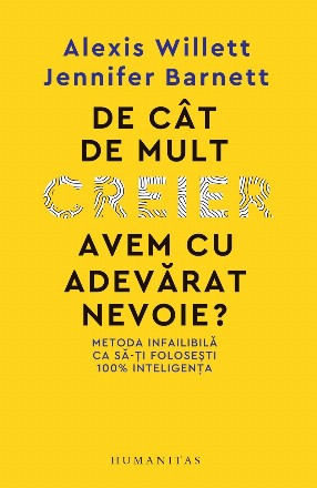 De cât de mult creier avem cu adevărat nevoie?.Metoda infailibilă ca să-ți folosești 100% inteligența