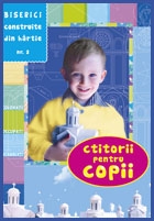 Ctitorii pentru copii - Biserici construite din hartie (vol.2)