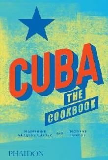 Cuba: The Cookbook