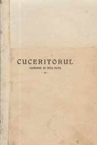 Cuceritorul - Comedie in trei acte