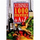 CUISINEZ 1000 RECETTES