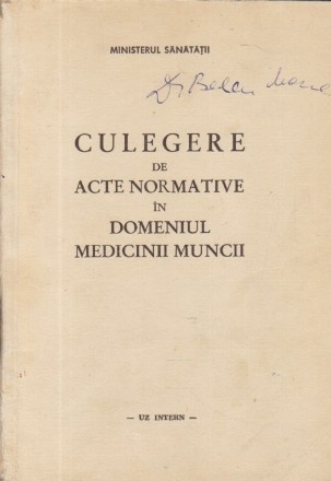 Culegere de acte normative in domeniul Medicinii Muncii