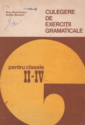 Culegere de exercitii gramaticale pentru clasele II-IV