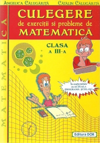 Culegere de exercitii si probleme de matematica - Clasa a III-a