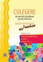 Culegere de exercitii si probleme pentru concursul Gazeta Matematica Junior 2015. Clasa pregatitoare, clasa I,