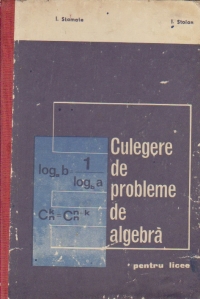 Culegere de exercitii si probleme de algebra pentru licee (1971)