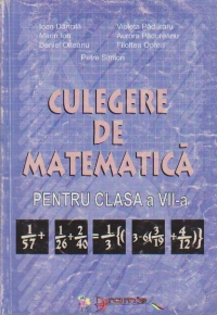 Culegere de matematica pentru clasa a VII-a