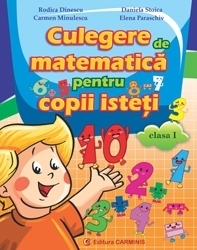 Culegere de matematica pentru copii isteti. Clasa I