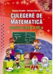 Culegere de matematica pentru clasa a III-a