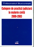 Culegere de practica    judiciara in materie civila 2000-2003 - Tribunalul Bucuresti