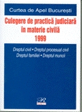 Culegere de    practica judiciara in materie civila 1999 - Curtea de Apel Bucuresti