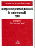 Culegere de Practica Judiciara in Materie Penala 2000 - Curtea de Apel Bucuresti