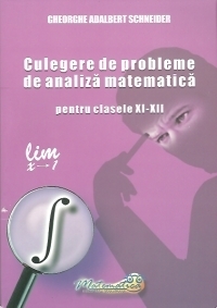 Culegere de probleme de analiza matematica pentru clasele XI-XII