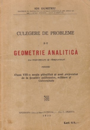 Culegere de probleme de Geometrie Analitica cu indicatiuni si raspunsuri (Editie 1935)