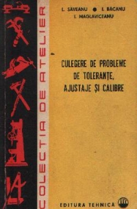 Culegere de probleme de tolerante, ajustaje si calibre