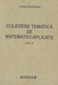 Culegere tematica de matematici aplicate, Volumul I