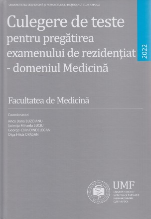 Culegere de teste pentru pregatirea examenului de rezidentiat - domeniul Medicina