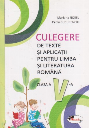 Culegere de texte si aplicatii pentru Limba si Literatura Romana, Clasa a V-a