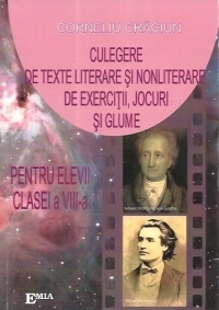 Culegere de texte literare si nonliterare, de exercitii, jocuri si glume pentru elevii clasei a VIII-a