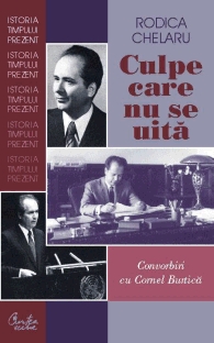 Culpe care nu se uita. Convorbiri cu Cornel Burtica