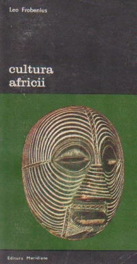 Cultura Africii, Volumul I - Prolegomena la o teorie a configurarii istorice