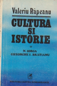 Cultura si istorie, II - N. Iorga. Gheorghe I. Bratianu