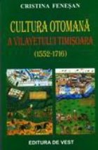 CULTURA OTOMANA EYALETULUI TIMISOARA (1552