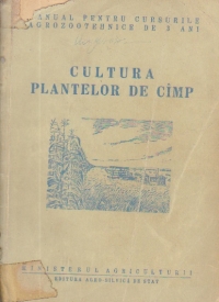 Cultura plantelor de cimp - Manual pentru cursurile agrozootehnice de 3 ani