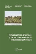 Cultura plopilor, a salciilor si a altor specii forestiere in zona inundabila a Dunarii