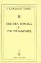 Cultura romana politicianismul