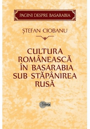 Cultura romaneasca in Basarabia sub stapanirea rusa