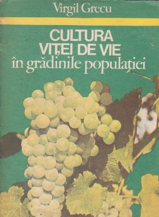 Cultura vitei de vie in gradinile populatiei