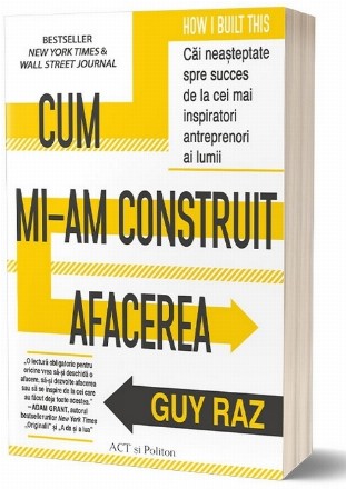 Cum mi-am construit afacerea