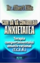 Cum controlati anxietatea Terapia comportamentului