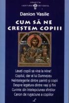 Cum crestem copiii editia