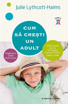 Cum sa crești un adult