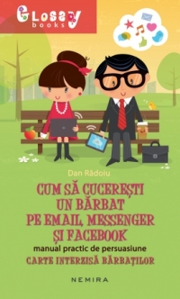 Cum sa cuceresti un barbat pe e-mail, messenger si Facebook