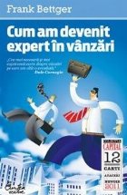 Cum am devenit expert in vanzari (Colectia Capital)