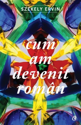 Cum am devenit român