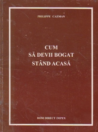 Cum sa devii bogat stand acasa