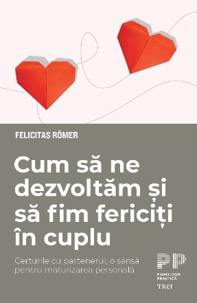 Cum sa ne dezvoltam si sa fim fericiti in cuplu. Certurile cu partenerul, o sansa pentru maturizarea personala