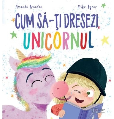 Cum sa-ti dresezi unicornul