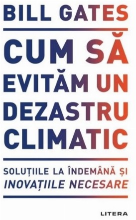 Cum sa evitam un dezastru climatic