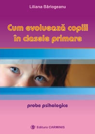 Cum evolueaza copiii in clasele primare - probe psihologice