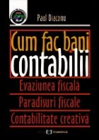 Cum fac bani contabilii Evaziune